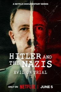 Гитлер и нацисты: суд над злом